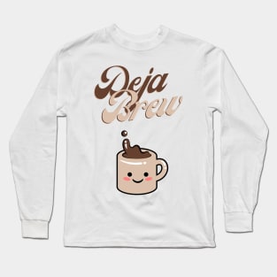 Deja Brew Long Sleeve T-Shirt